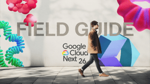 Foresite Security Leaders Field Guide to Google Cloud Next